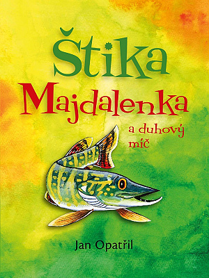 Štika Majdalenka a duhový míč